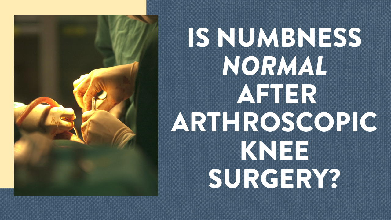 Is Numbness Normal After Arthroscopic Knee Surgery Dr Geier is-numbness-normal-after-arthroscopic-knee-surgery-dr-geier