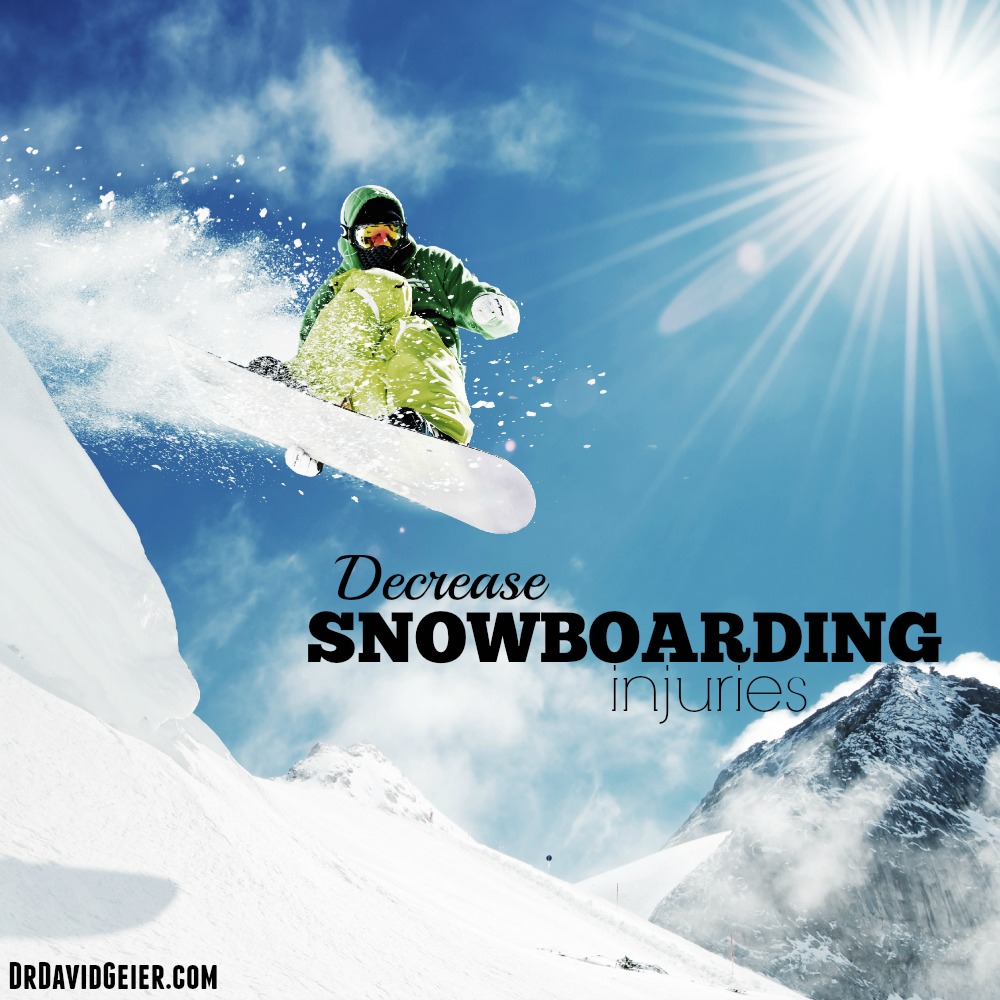Decrease your risk for snowboarding injuries | Dr Geier