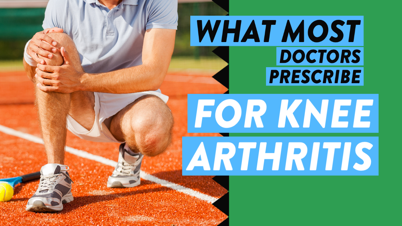 What do doctors prescribe for knee pain?