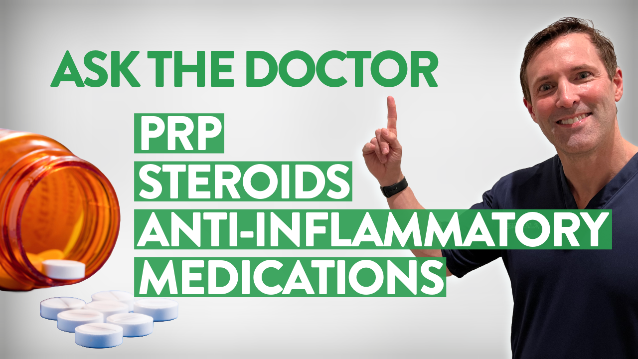 Ask the Doctor: PRP, steroids and anti-inflammatory medications | Dr Geier